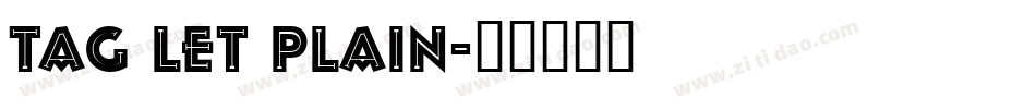 Tag LET Plain字体转换